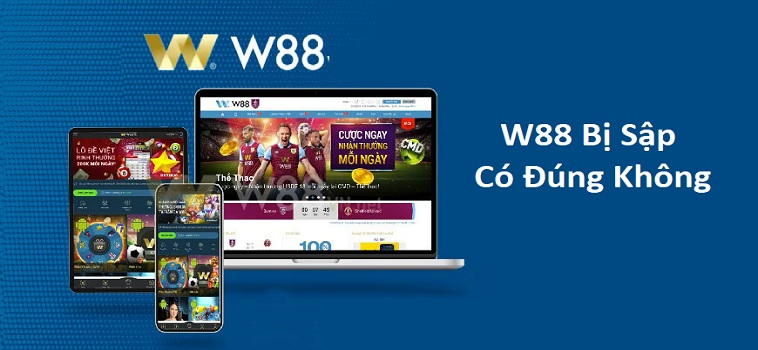 Khám Phá Nguyên Nhân W88 Bị Sập Gần Đây